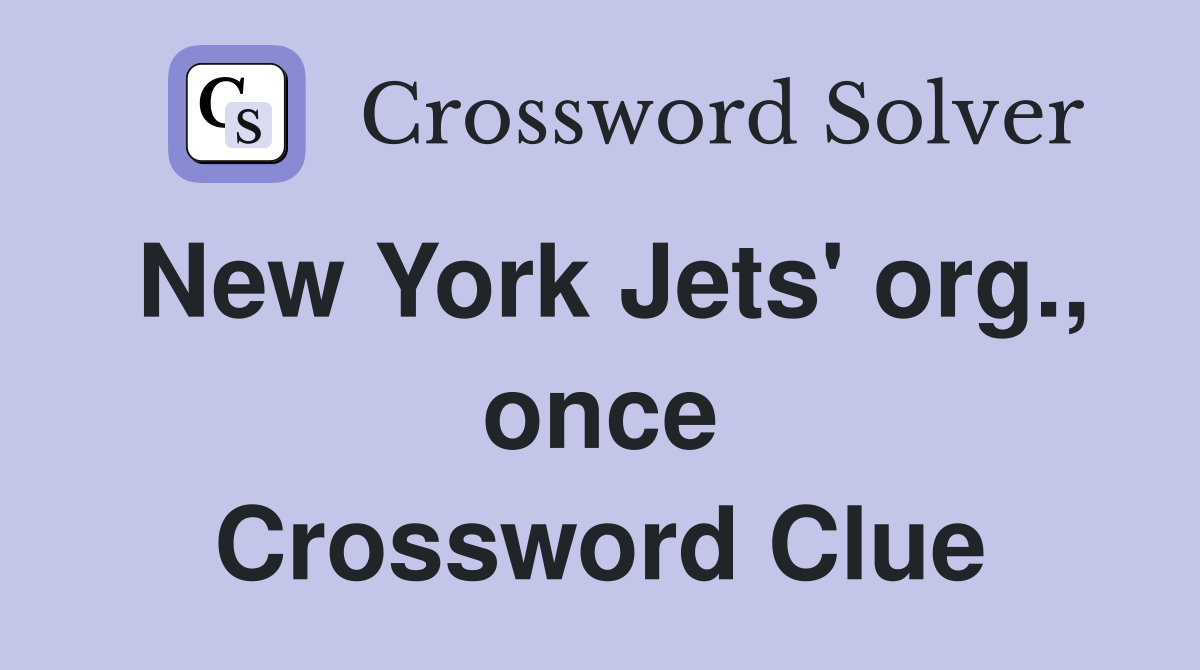 New York Jets' org., once Crossword Clue