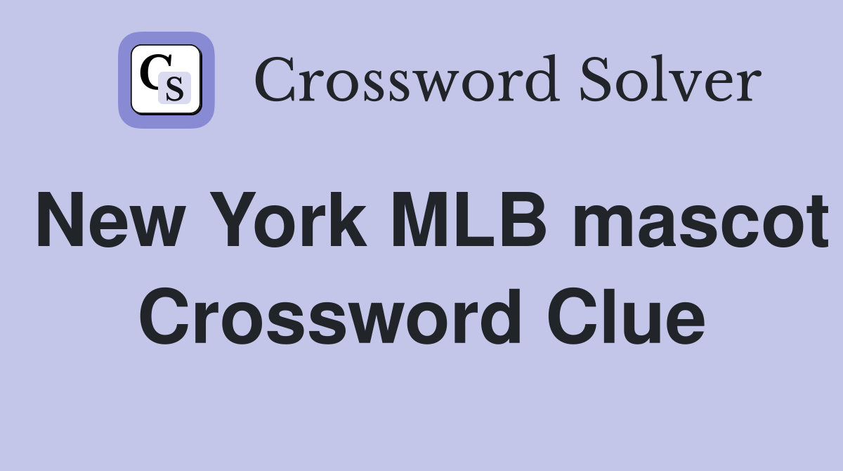 New York MLB mascot Crossword Clue
