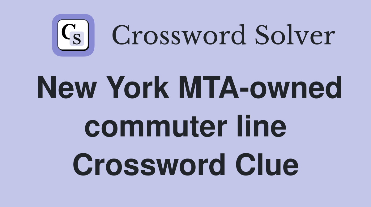 New York MTA-owned commuter line Crossword Clue