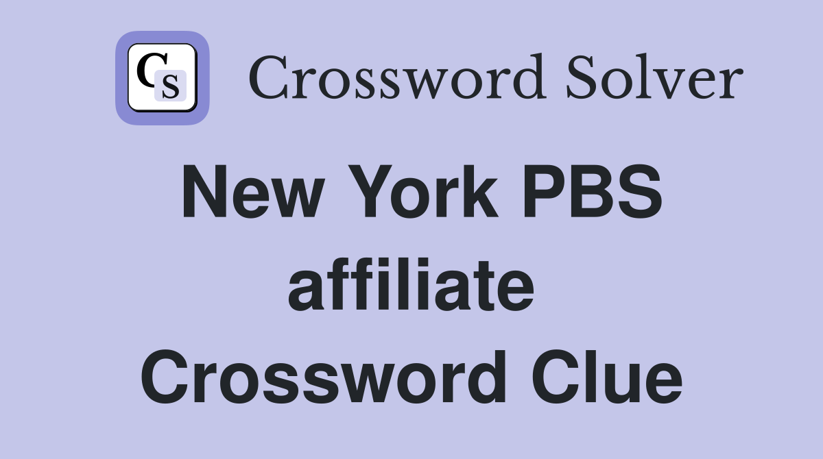 New York PBS affiliate Crossword Clue