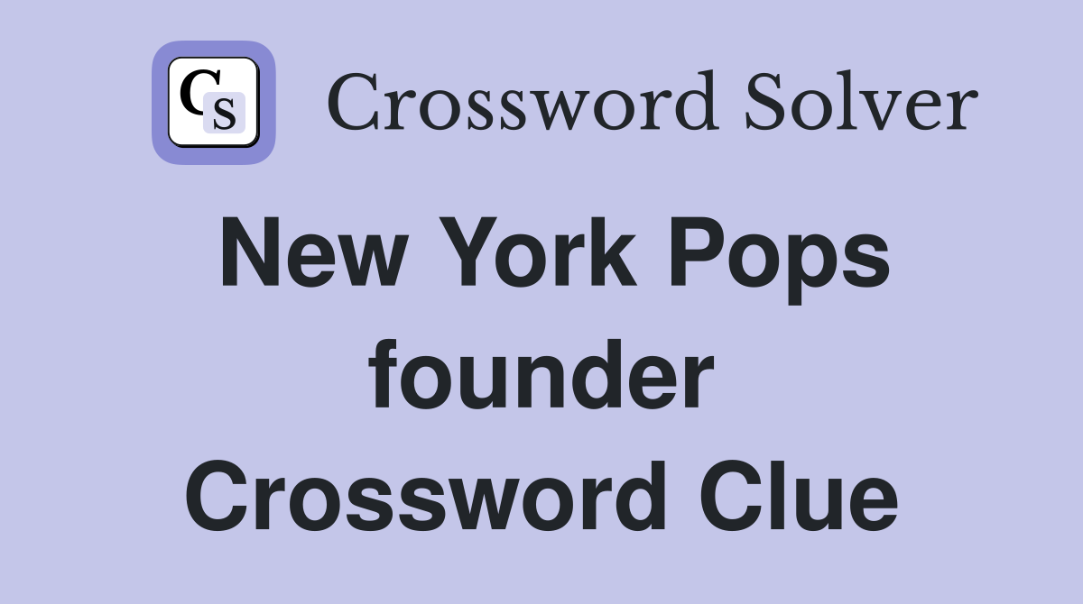 New York Pops founder Crossword Clue