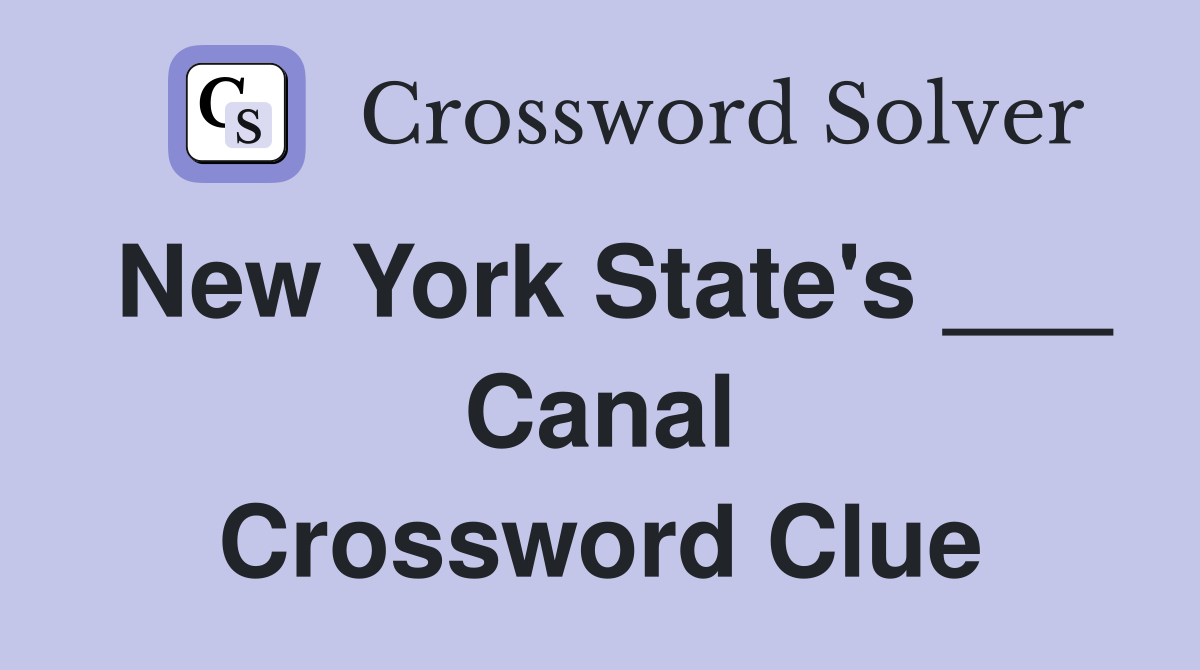 New York State's ___ Canal Crossword Clue