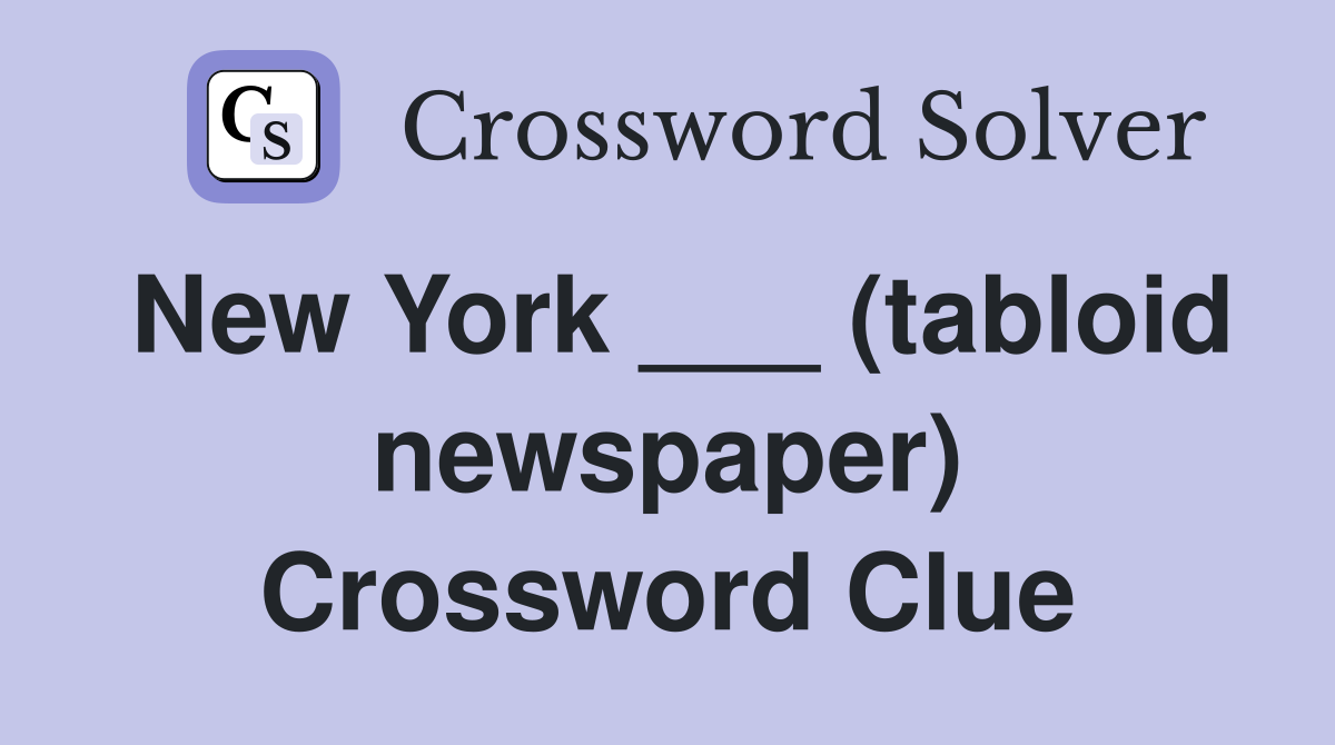 New York ___ (tabloid newspaper) Crossword Clue