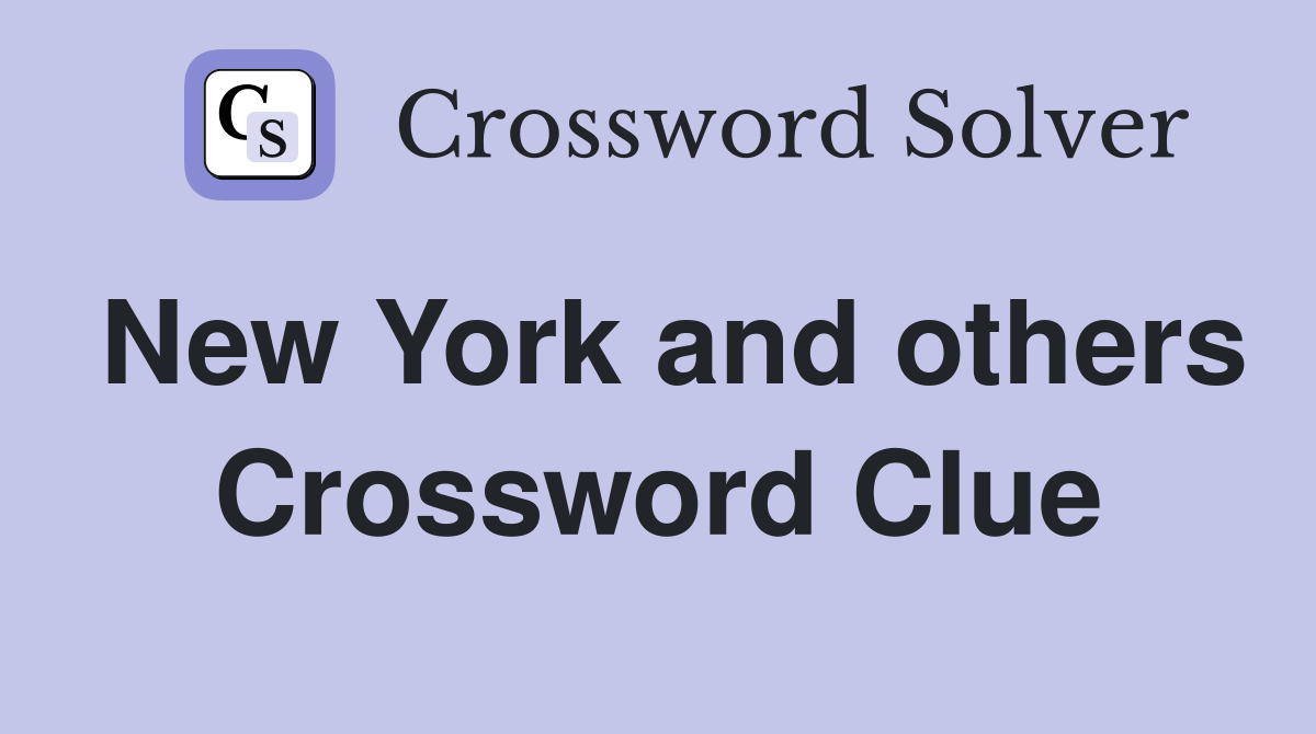 New York and others Crossword Clue