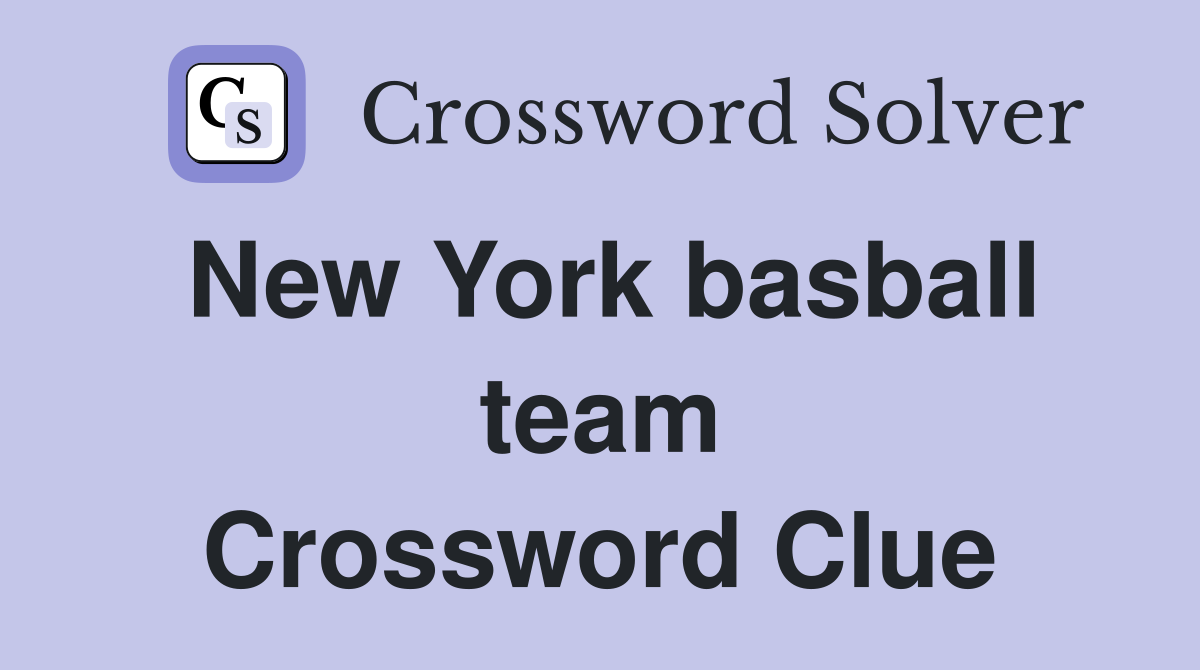 New York basball team Crossword Clue