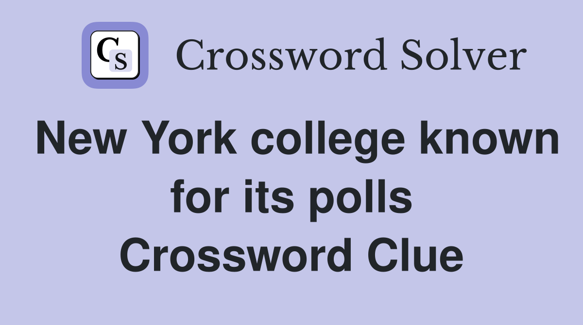 New York college known for its polls Crossword Clue