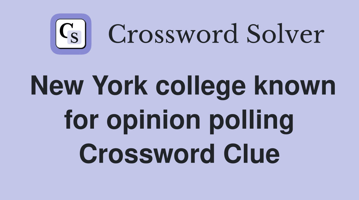 New York college known for opinion polling Crossword Clue