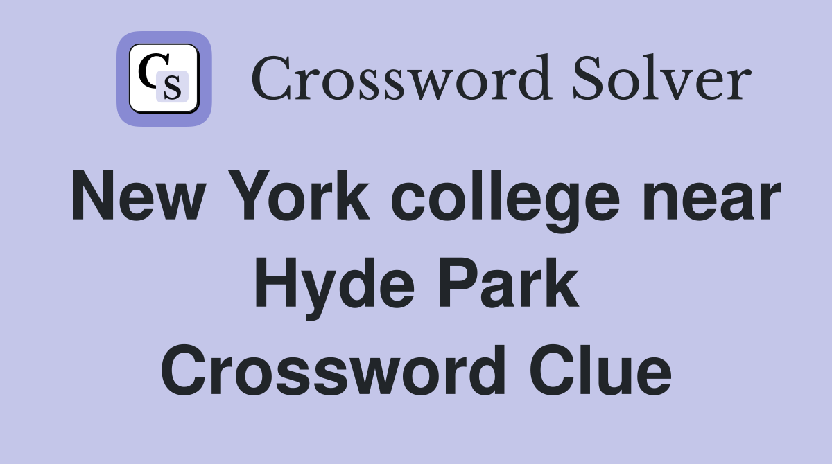 New York college near Hyde Park Crossword Clue
