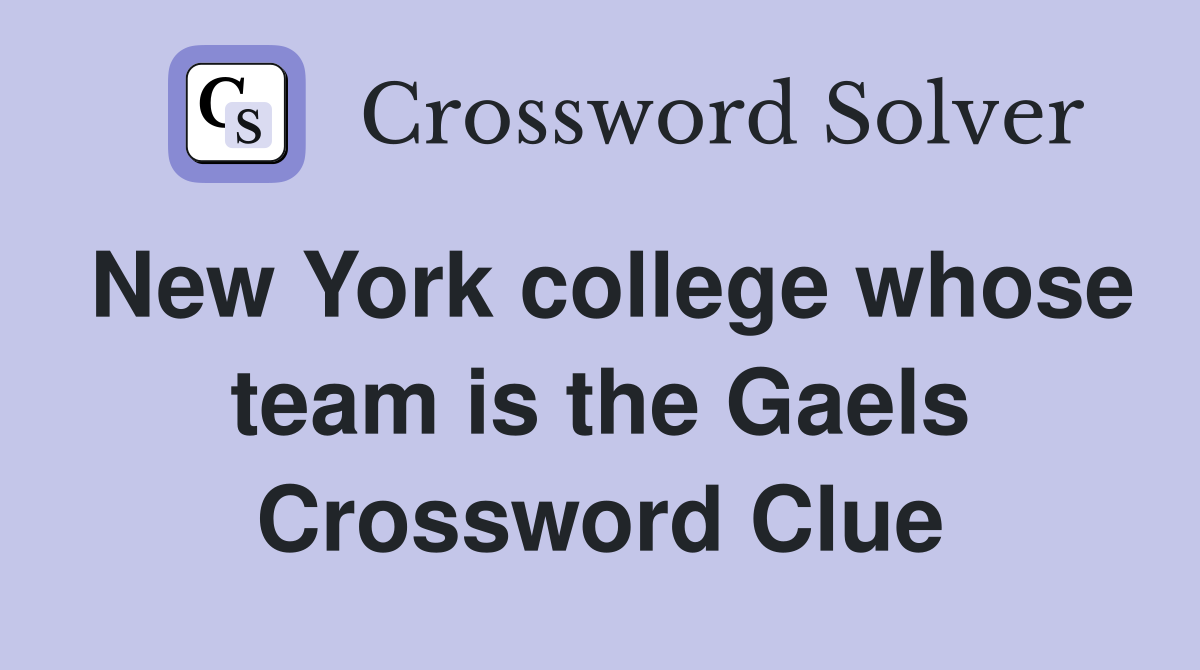 New York college whose team is the Gaels Crossword Clue
