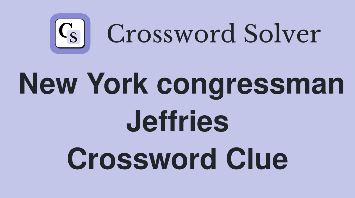 New York congressman Jeffries Crossword Clue