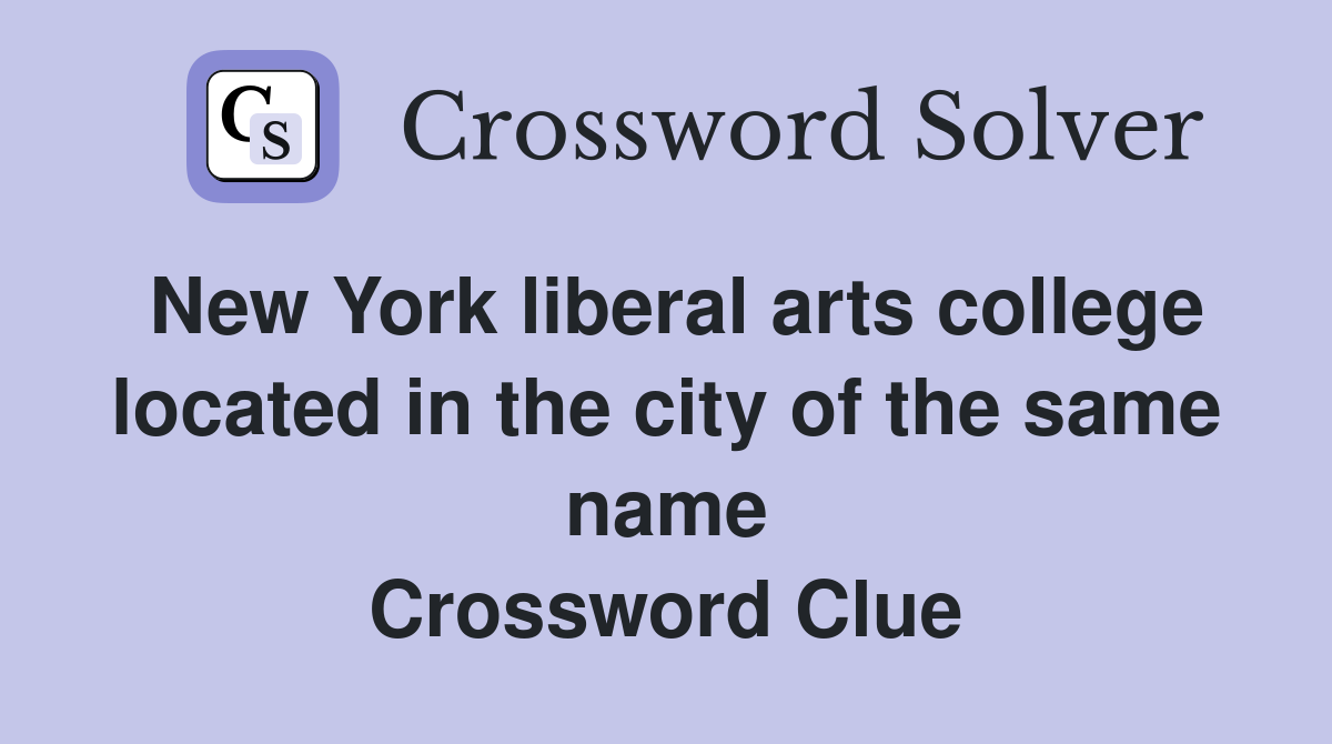 New York liberal arts college located in the city of the same name Crossword Clue