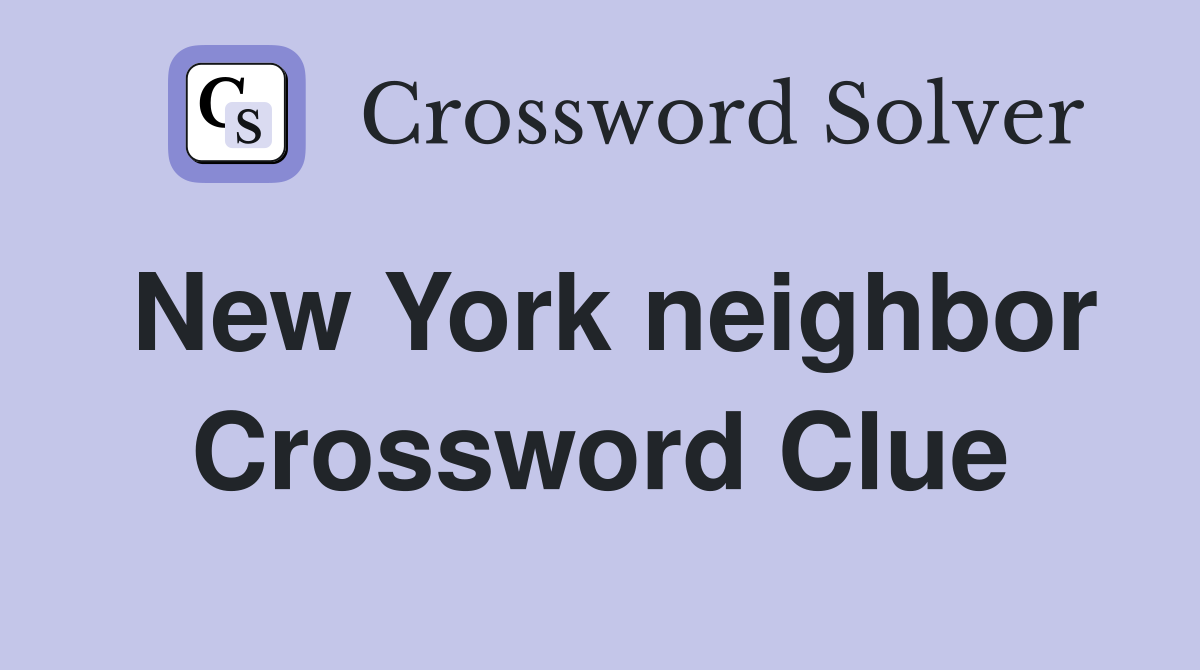 New York neighbor Crossword Clue