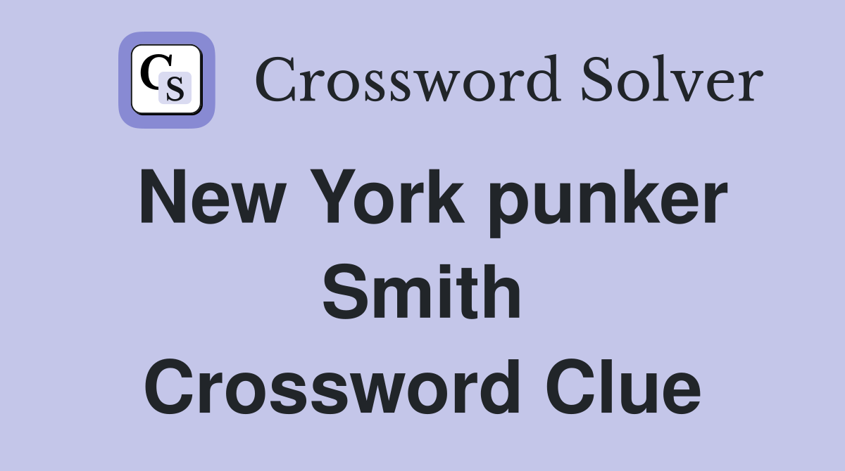 New York punker Smith Crossword Clue