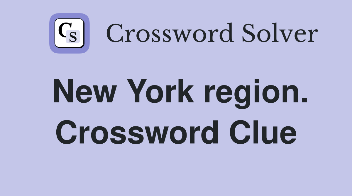 New York region. Crossword Clue