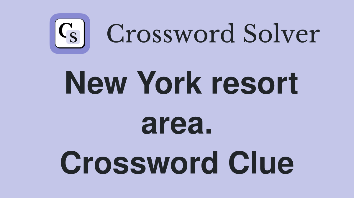 New York resort area. Crossword Clue