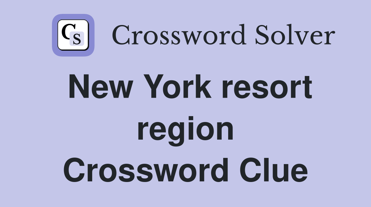 New York resort region Crossword Clue