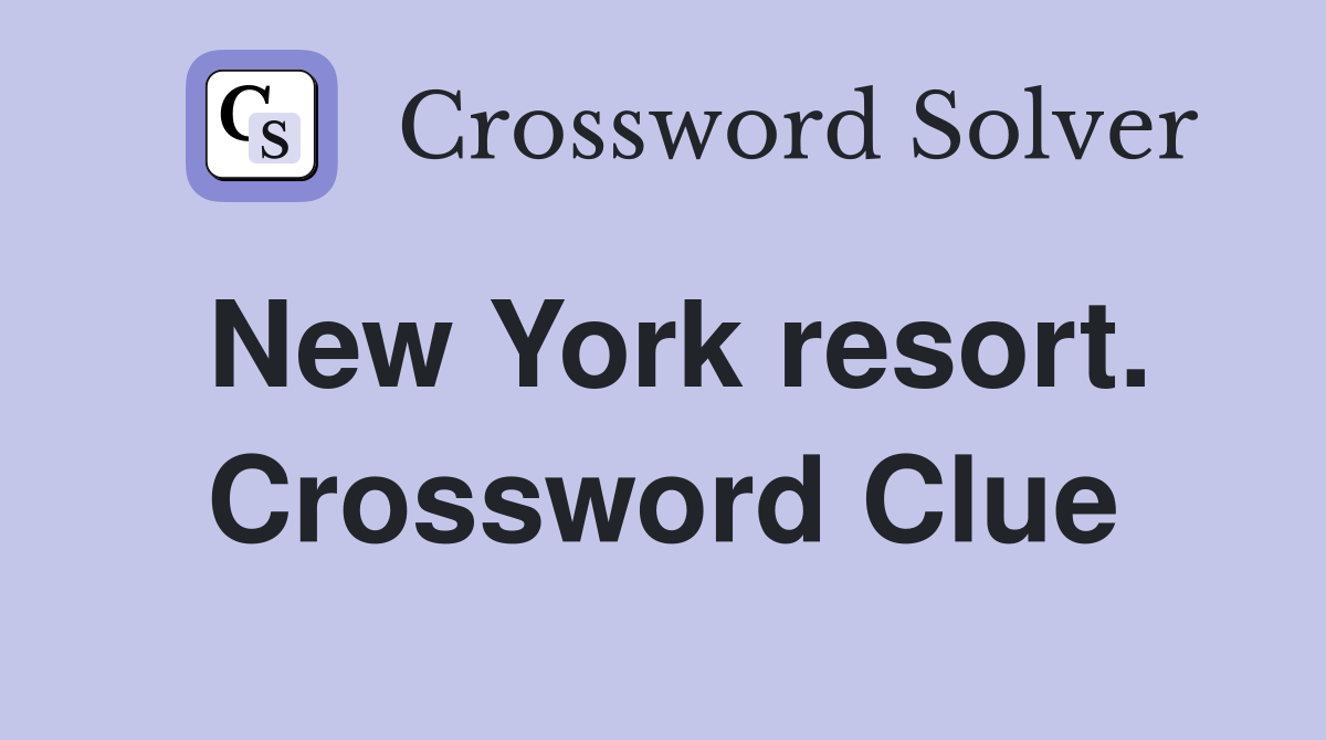 New York resort. Crossword Clue
