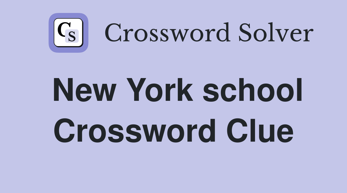 New York school Crossword Clue