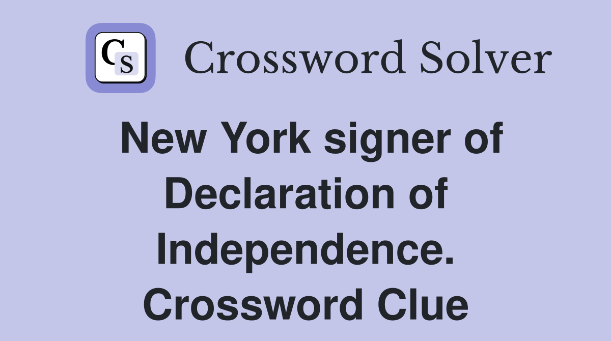 New York signer of Declaration of Independence. Crossword Clue