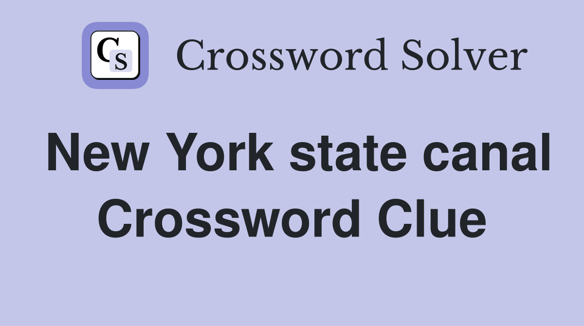 New York state canal Crossword Clue