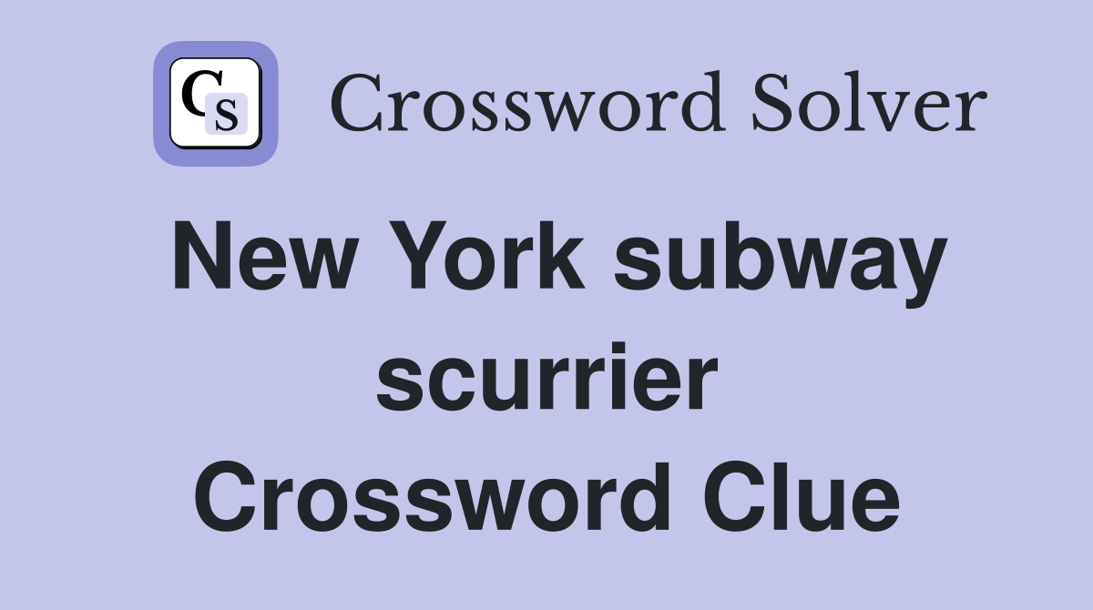 New York subway scurrier Crossword Clue