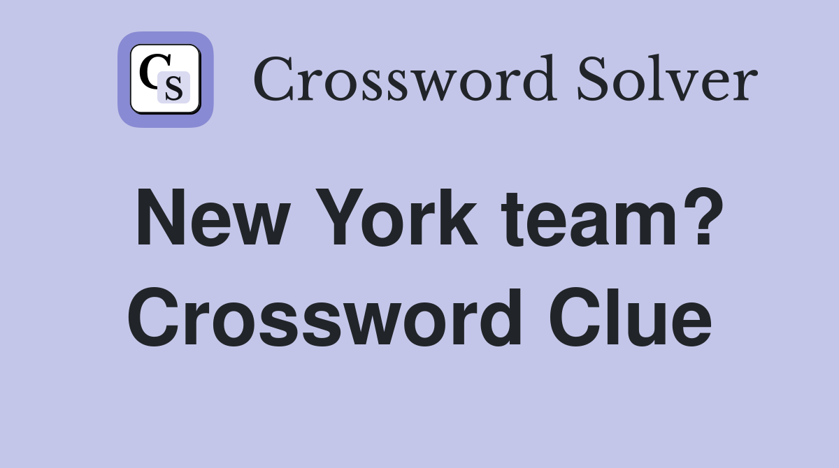 New York team? Crossword Clue