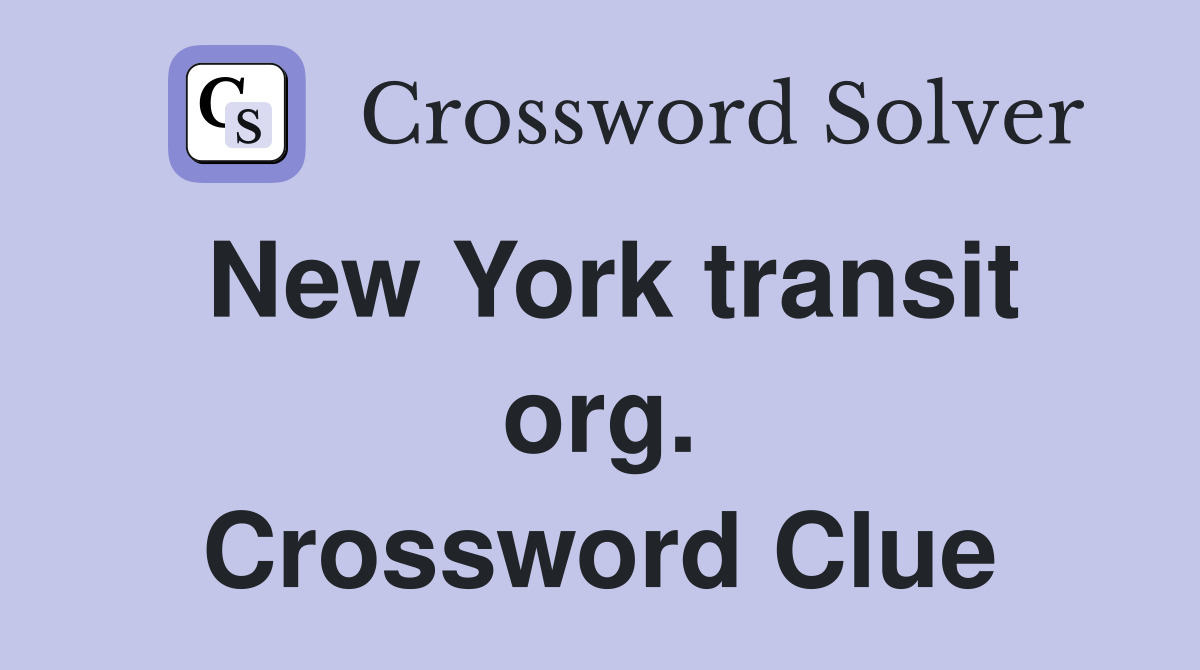 New York transit org. Crossword Clue