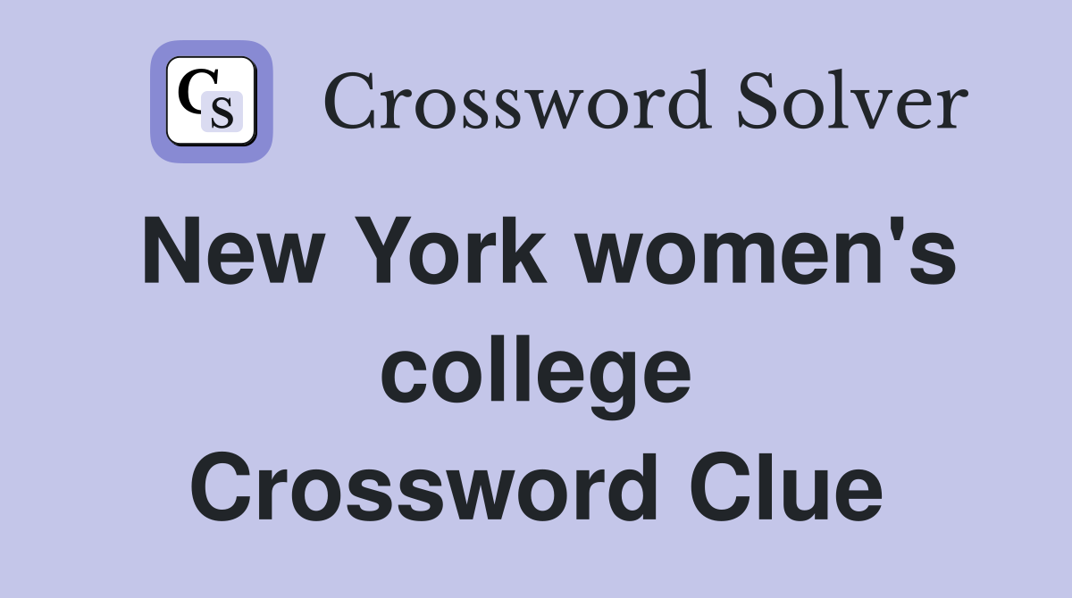 New York women's college Crossword Clue