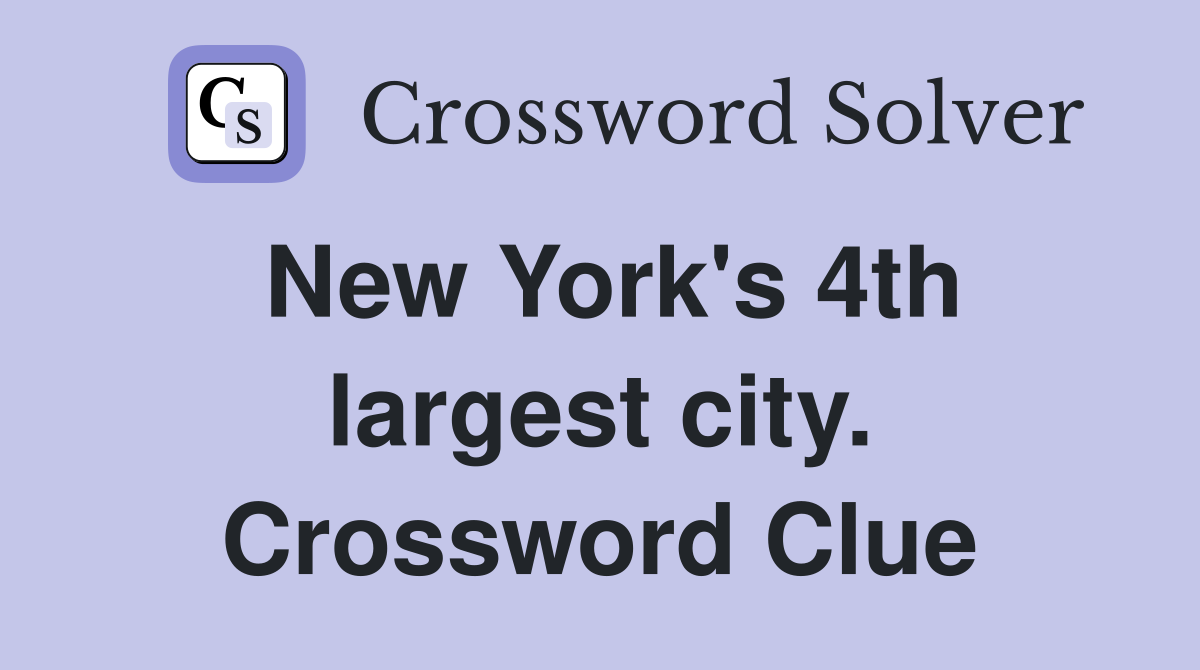 New York's 4th largest city. Crossword Clue