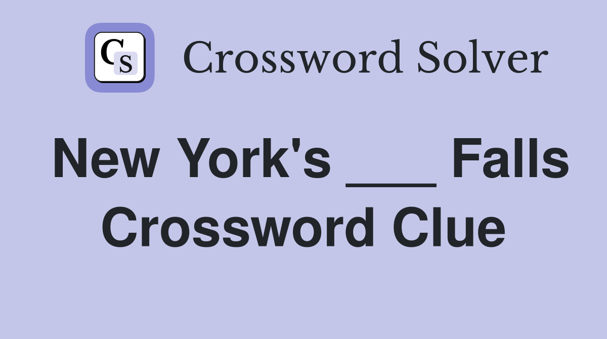New York's ___ Falls Crossword Clue