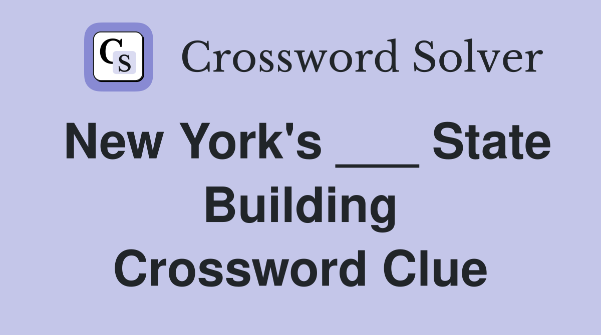 New York's ___ State Building Crossword Clue