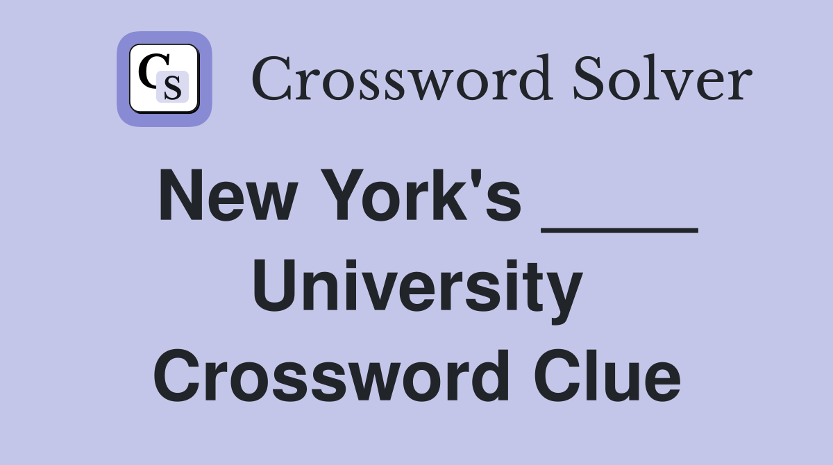 New York's ____ University Crossword Clue