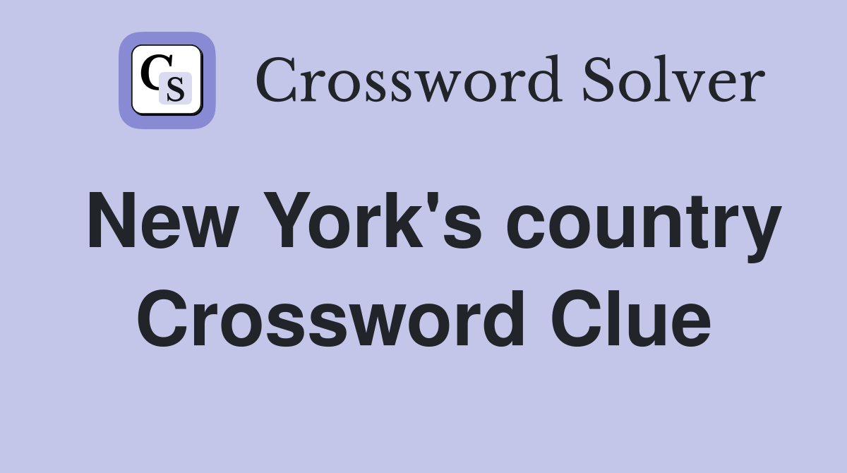 New York's country - Crossword Clue Answers - Crossword Solver