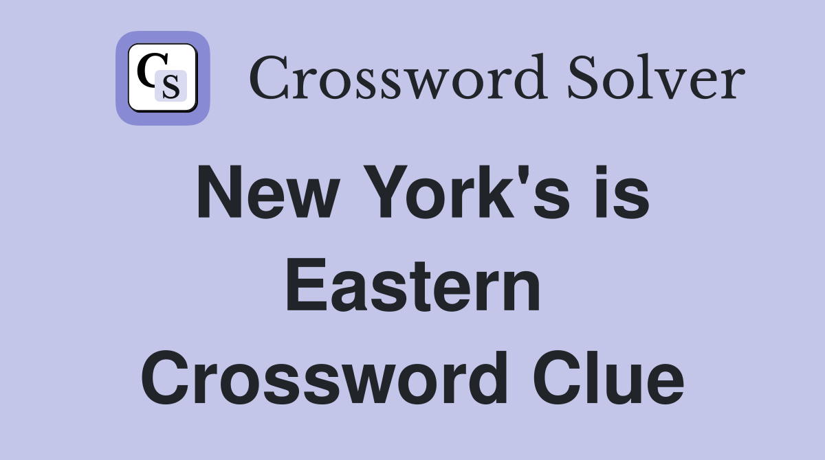New York's is Eastern Crossword Clue