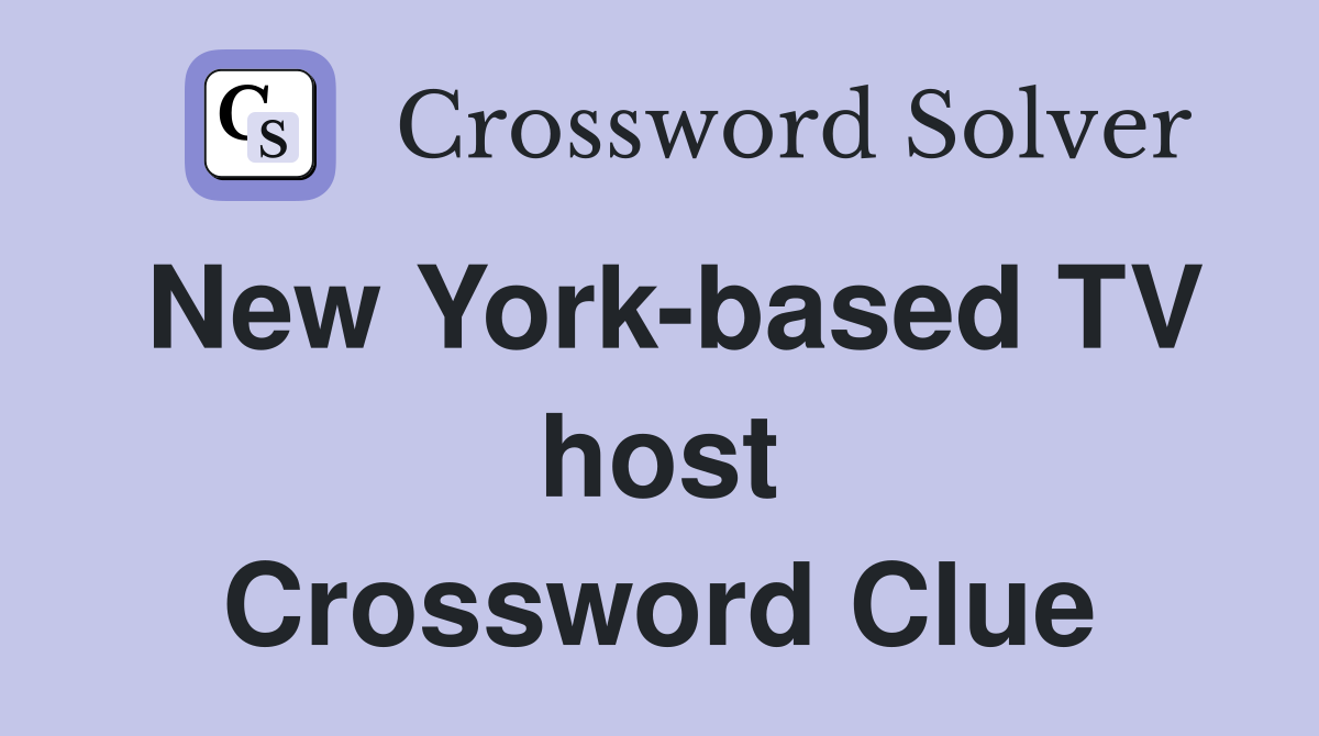 New York-based TV host Crossword Clue