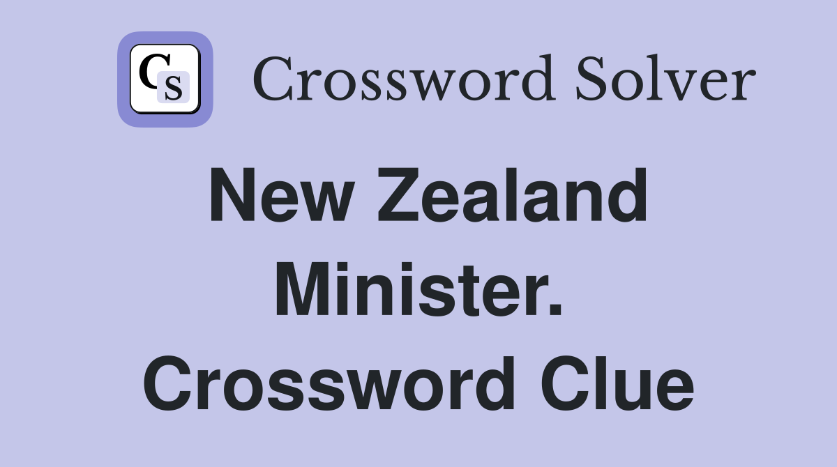 New Zealand Minister. Crossword Clue