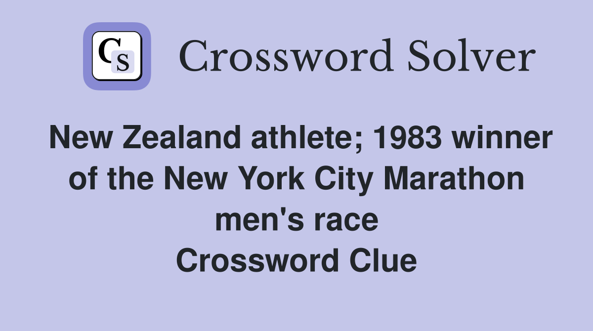 New Zealand athlete; 1983 winner of the New York City Marathon men's race Crossword Clue