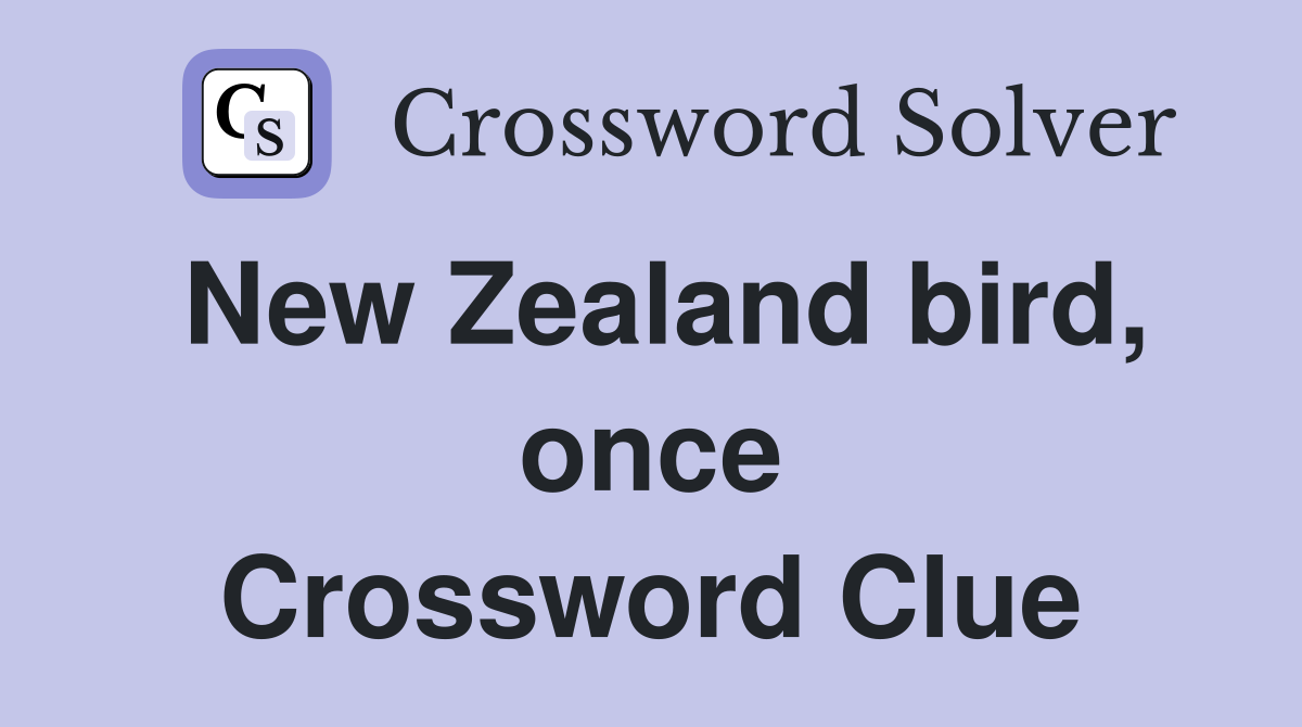 New Zealand bird, once Crossword Clue