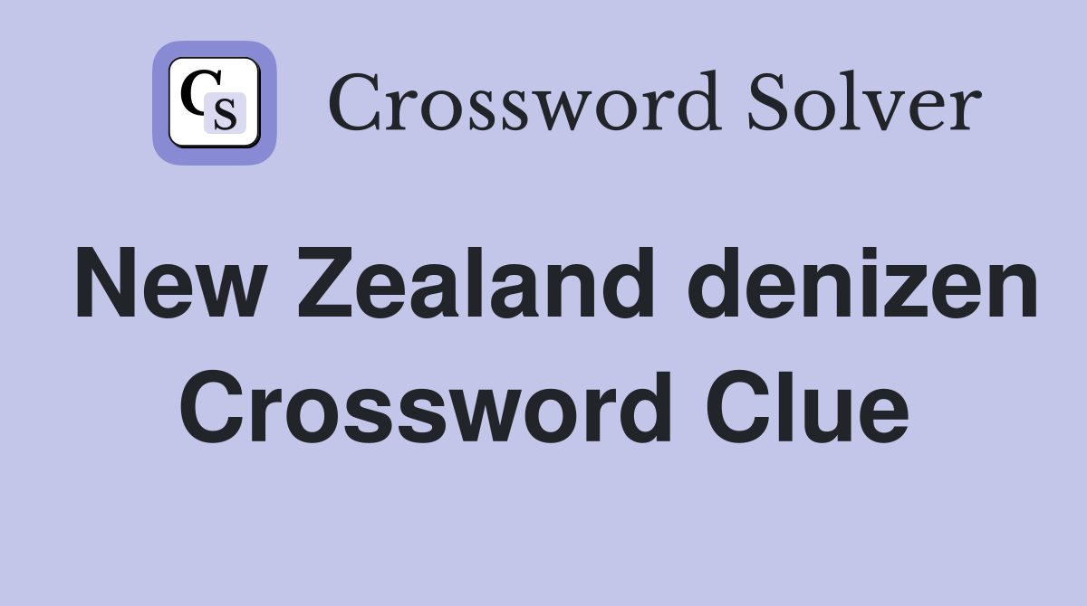 New Zealand denizen Crossword Clue