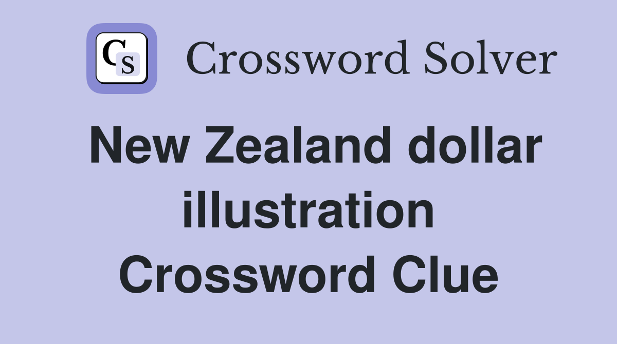 New Zealand dollar illustration Crossword Clue