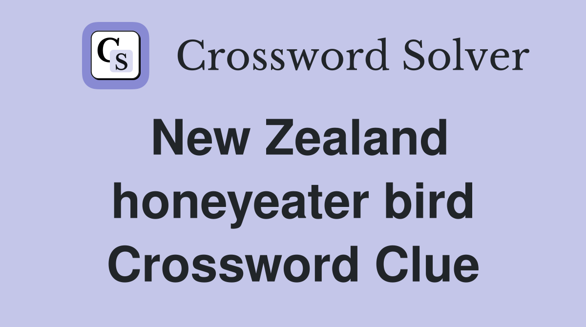 New Zealand honeyeater bird Crossword Clue