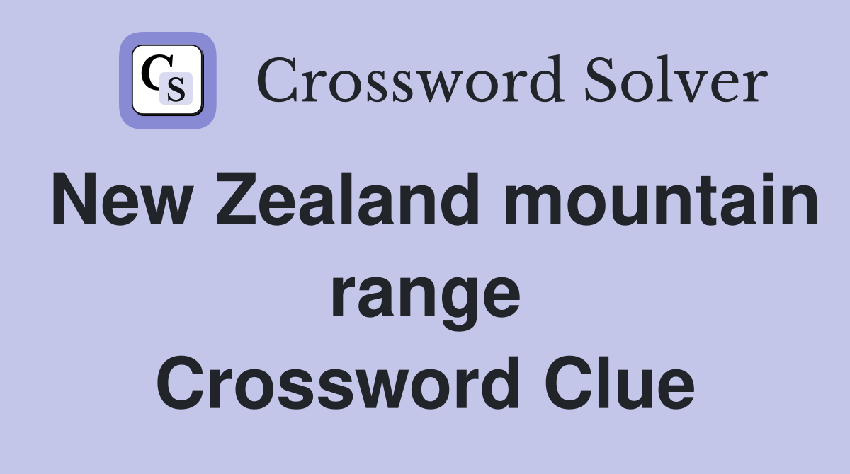 New Zealand mountain range Crossword Clue