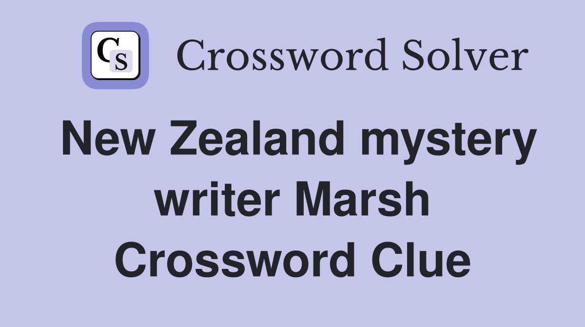 New Zealand mystery writer Marsh Crossword Clue