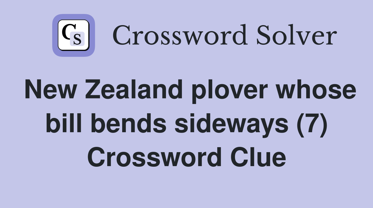 New Zealand plover whose bill bends sideways (7) Crossword Clue