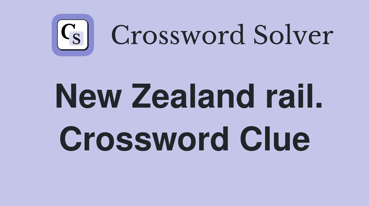 New Zealand rail. Crossword Clue