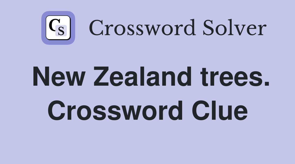 New Zealand trees. Crossword Clue