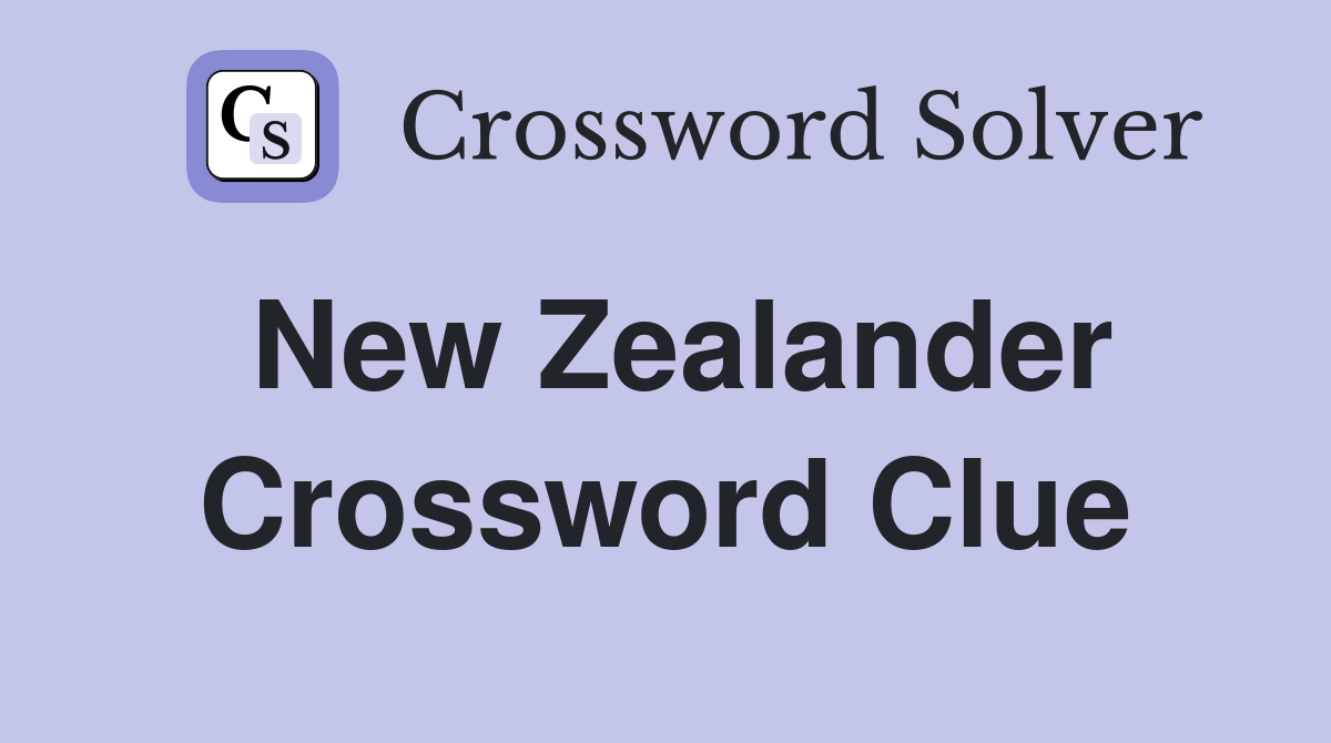 New Zealander Crossword Clue Answers Crossword Solver