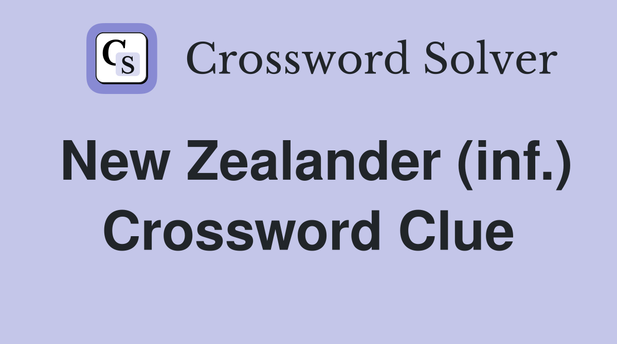 New Zealander (inf.) Crossword Clue