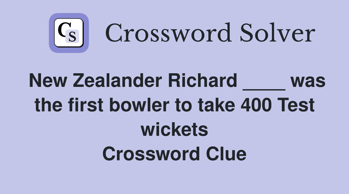 New Zealander Richard ____ was the first bowler to take 400 Test wickets Crossword Clue