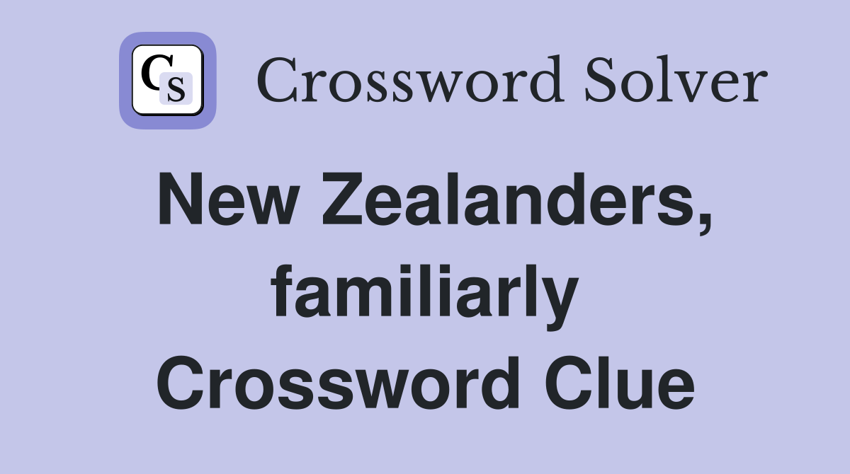 New Zealanders, familiarly Crossword Clue